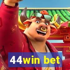 44win bet